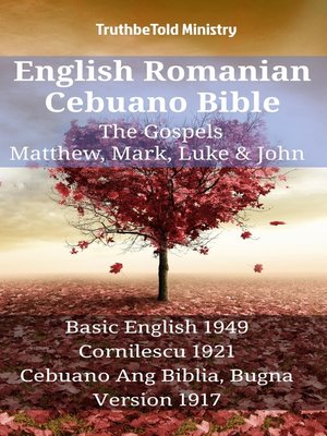cover image of English Romanian Cebuano Bible--The Gospels--Matthew, Mark, Luke & John